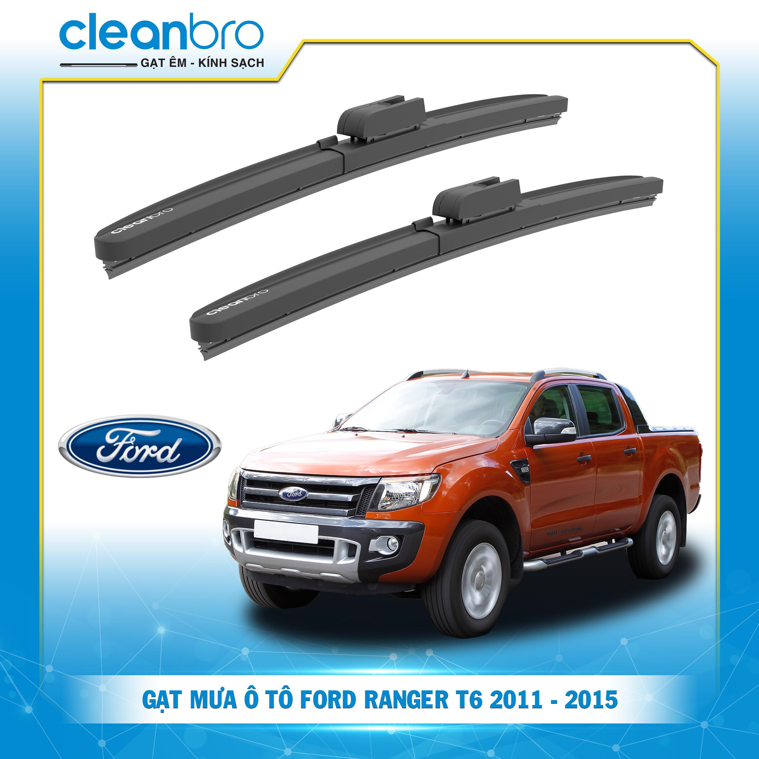 Gạt mưa ô tô hiệu ứng lá sen Ford Ranger T6 [2011-2015]